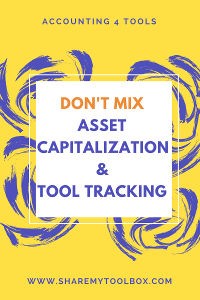 Asset Capitalization & Tool Tracking 3