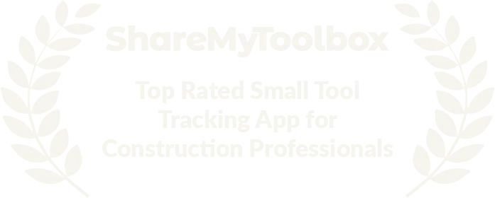 ShareMyToolbox - Top Rated Small Tool Tracking App for Construction Professionals