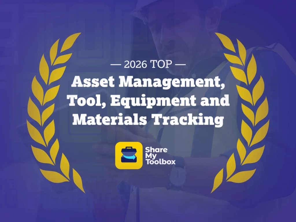 ShareMyToolbox Awarded 2026 Top Asset Management, Tool, Equipment and Materials Tracking from Construction Executive TOP TECH 2026